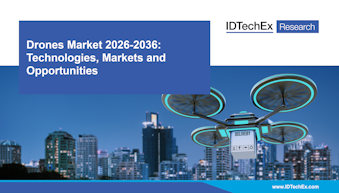 Drones Market 2026-2036: Technologies, Markets, and Opportunities